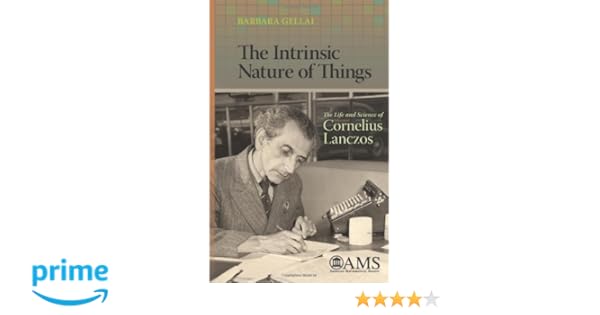 The intrinsic nature of things the life and science of cornelius lanczos
