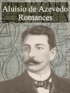 Livro Romances de Aluísio de Azevedo - Obras Completas (Literatura Brasileira)