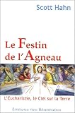 Le Festin De L'agneau ; L'eucharistie, Le Ciel Sur La Terre by 