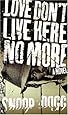 Love Don't Live Here No More: Book One of Doggy Tales