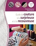 Guide de couture à la surjeteuse et à la recouvreuse by
