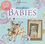Instant Memories: Babies: Ready-to-Use Scrapbook Pages by 