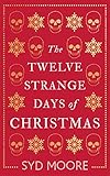 The Twelve Strange Days of Christmas (An Essex Witch Museum Mystery) by Syd Moore