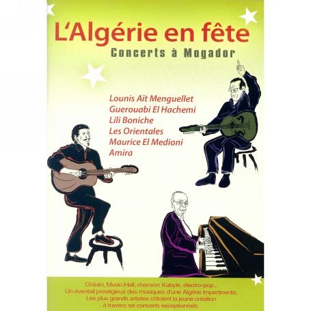 L'algérie En Fête - Concerts À Mogador