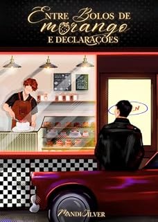 Livro ENTRE BOLOS DE MORANGO E DECLARAÇÕES