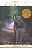 The Man Who Listens to Horses: The Story of a