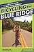 Bicycling the Blue Ridge: A Guide to the Skyline Drive and the Blue Ridge Parkway