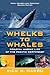 Whelks to Whales: Coastal Marine Life of the Pacific Northwest by 