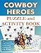 Cowboy Heroes Puzzle and Activity Book by