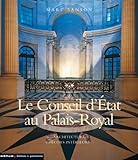 Le Conseil d'Etat au palais-Royal (French Edition) by