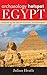 Archaeology Hotspot Egypt: Unearthing the Past for Armchair Archaeologists (Archaeology Hotspots)