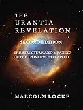 The Urantia Revelation: The Structure and Meaning of the Universe Explained