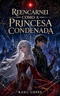 Livro Reencarnei Como a Princesa Condenada
