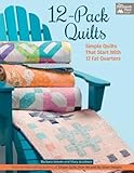 12-Pack Quilts: Simple Quilts that Start with 12 Fat Quarters by Barbara Groves, Mary Jacobson