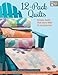 12-Pack Quilts: Simple Quilts that Start with 12 Fat Quarters by Barbara Groves, Mary Jacobson