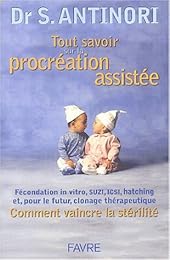 Tout savoir sur la procréation assistée
