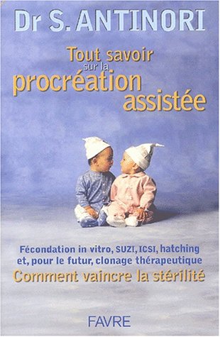 Tout savoir sur la procréation assistée