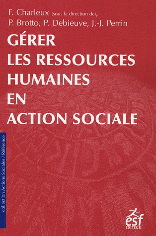 GÃ©rer les ressources humaines en action sociale (French Edition) by COLLECTIF