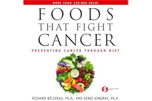 Foods That Fight Cancer: Preventing Cancer through Diet