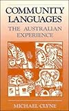 Community Languages : The Australian Experience, Clyne, Michael G., 0521393302