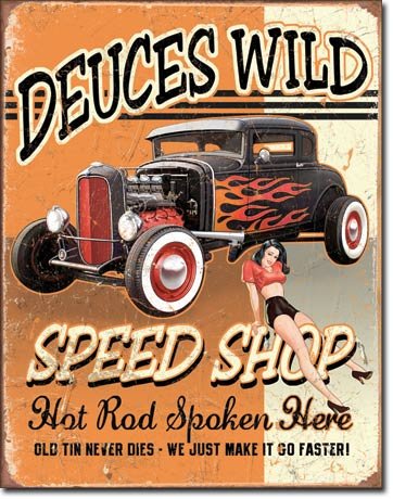 Deuces Wild Speed Shop Hot Rod Distressed Retro Vintage Tin Sign Tin Sign , 13x16