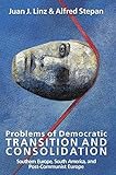 Problems of Democratic Transition and Consolidation: Southern Europe, South America, and Post-Communist Europe