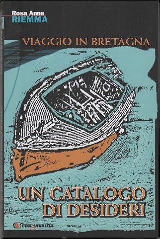 Risultati immagini per Un catalogo di desideri. Viaggio in Bretagna di Rosa Anna Riemma