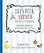 Let's Cook French, A Family Cookbook: Cuisinons Francais, Un livre pour toute la famille (English and French Edition)