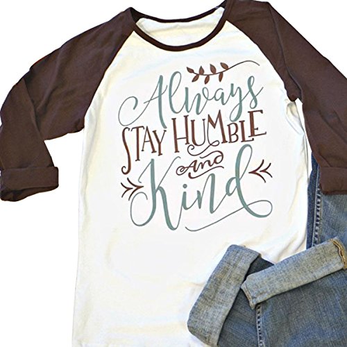 FAYALEQ Women 3/4 Sleeve Always Stay Humble And Kind Raglan Baseball T-Shirt Casual Tops size L (Coffee)