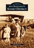 Front cover for the book San Francisco's Sunset District (Images of America) by Lorri Ungaretti