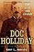 Doc Holliday: The Life and Legend