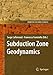 Subduction Zone Geodynamics (Frontiers in Earth Sciences)