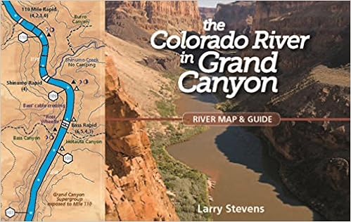 Grand Canyon River Map Colorado River In Grand Canyon : A River Runner's Map And Guide To Its  Natural And Human History : Larry Stevens: Amazon.co.uk: Books