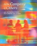 In the Company of Others : An Introduction to Communication, Rothwell, Dan J., 1559347384