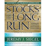 Stocks for the Long Run: The Definitive Guide to Financial Market Returns & Long Term Investment Strategies, 4th Edition