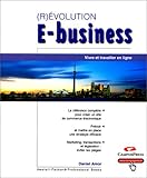 (R)évolution e-business :Vivre et travailler en ligne by