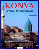 Konya: La ville des derviches tourneurs (Patrimoine de la Méditerranée) (French Edition) by 