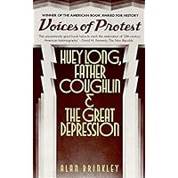 Voices of Protest: Huey Long, Father Coughlin, & the Great Depression