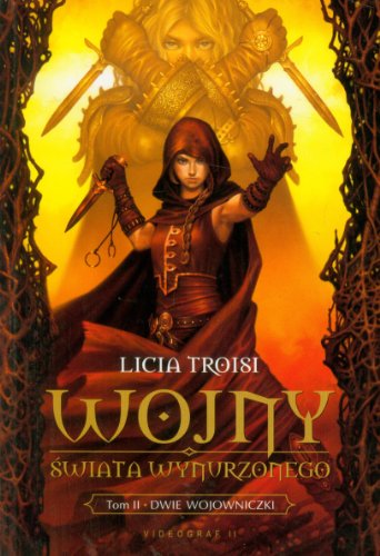 Wojny swiata wynurzonego. Tom 2. Dwie wojowniczki (polish)