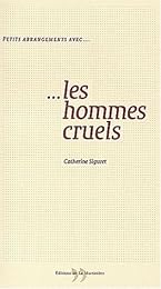 Petits arrangements avec les hommes cruels