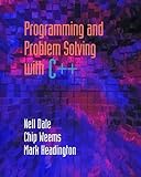 Programming and Problem Solving with C++, Dale, Nell B. and Weems, Chip, 0763702927