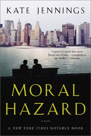 Moral Hazard : A Novel 0330364065 Book Cover