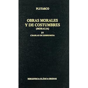 Obras morales y costumbres IV / Moralia (Spanish Edition)
