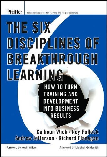 The Six Disciplines of Breakthrough Learning (text only)1st (First) edition by C. W. Wick by R. V. H. Pollock