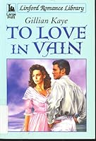 To Love in Vain 0708959830 Book Cover