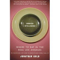 Counter Intelligence: Where to Eat in the Real Los Angeles book cover