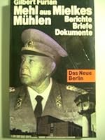 Mehl aus Mielkes Mühlen: Schicksale politisch Verurteilter : Berichte, Briefe, Dokumente 3359005074 Book Cover