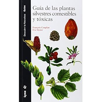 Guía de las plantas silvestres comestibles y tóxicas (Descubrir la Naturaleza)