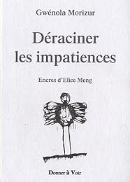 Déraciner les impatiences