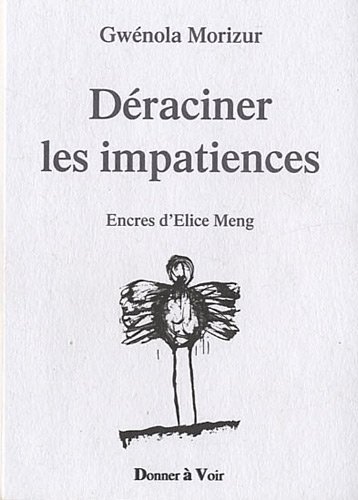 Déraciner les impatiences